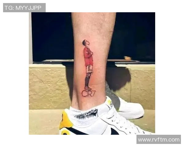 足球明星脚部纹身的艺术与故事揭秘